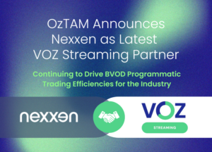OzTAM Announces Nexxen as Latest VOZ Streaming Partner