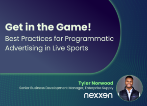 Get in the Game! Best Practices for Programmatic Advertising in Live Sports